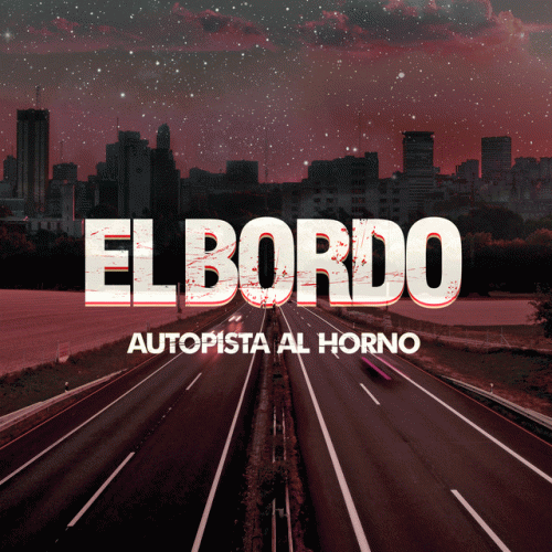 El Bordo : Autopista al Horno